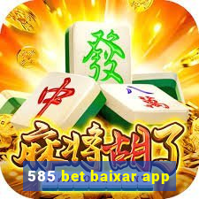 585 bet baixar app